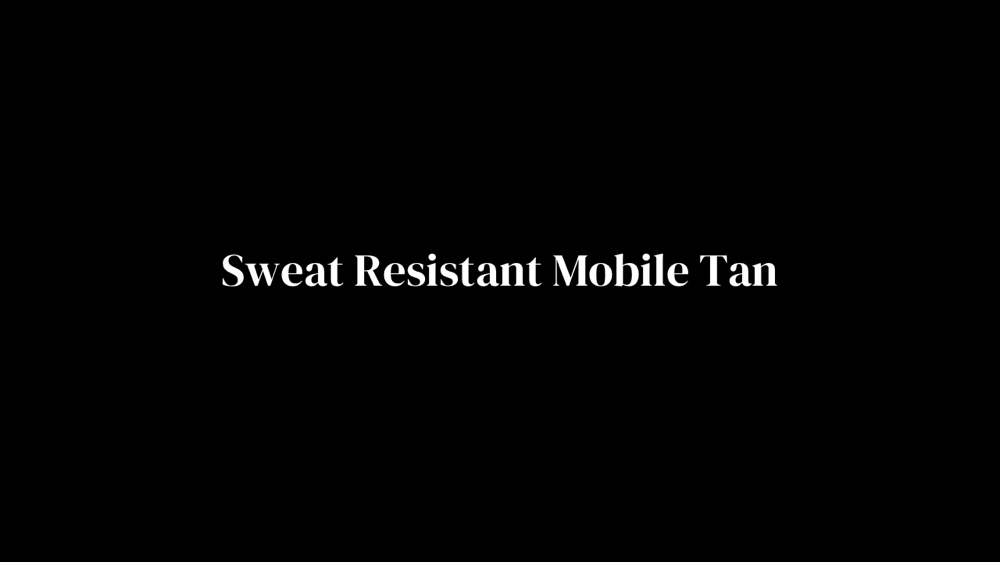 Sweat Resistant Mobile Tan