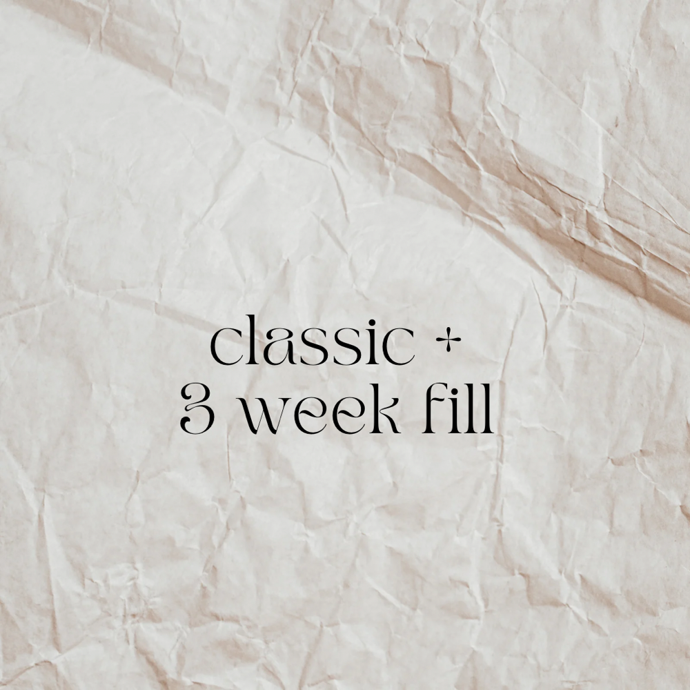 Classic Plus 3 Week Fill