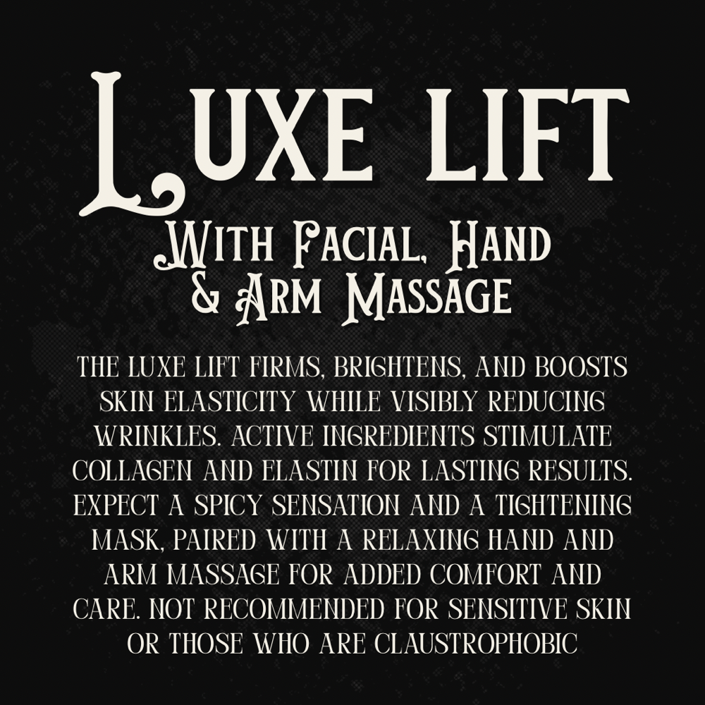 Luxe Lift W/ Facial, Hand, Arm Mass