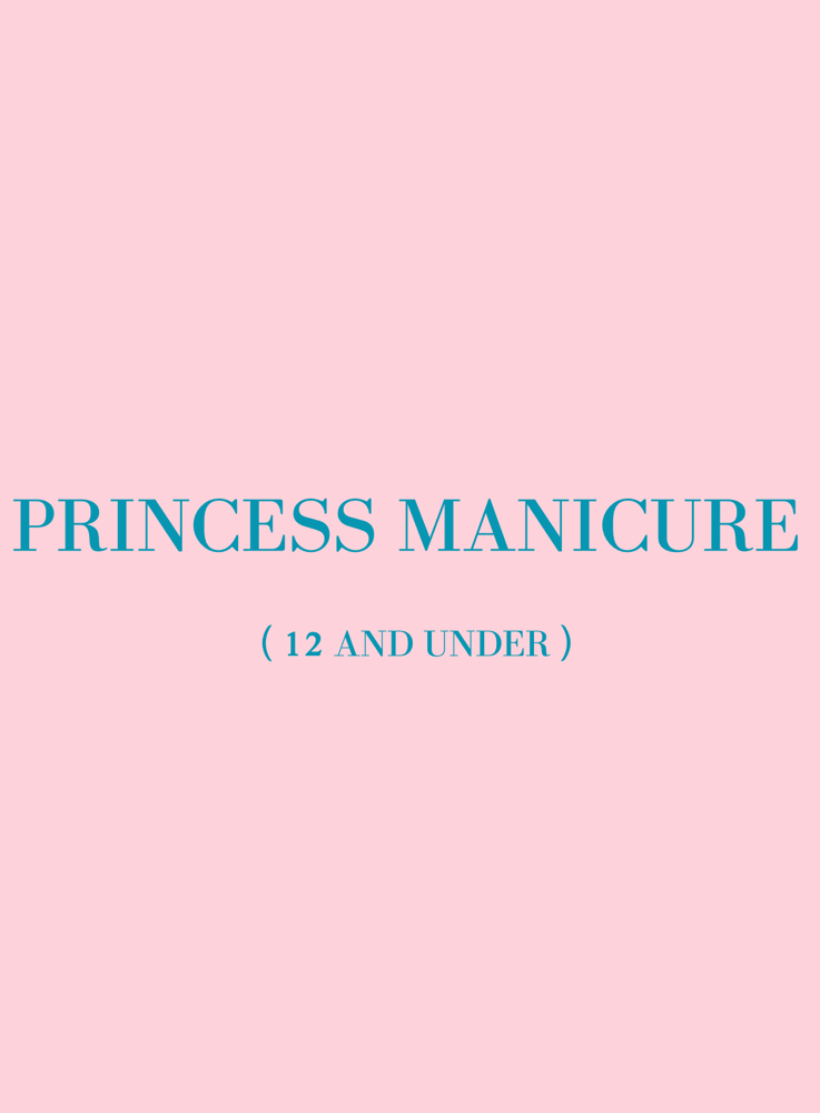 Princess Manicure (12 &Under)