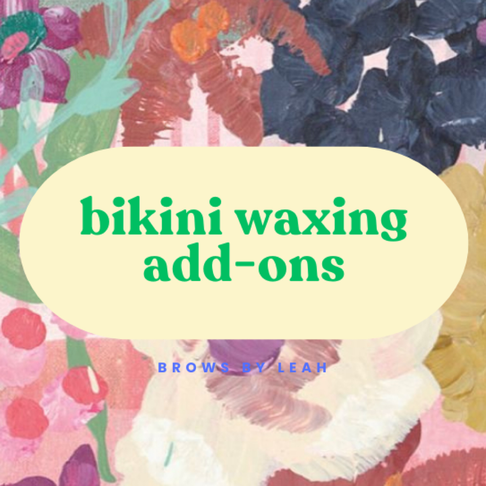 Bikini Waxing Add-ons at Brows by Leah in Millbury, MA
