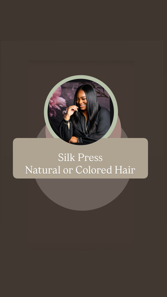 Silk Press- Natural Or Colored Hair