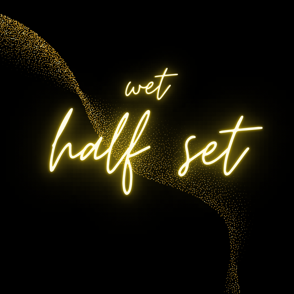 ‘WET’ HALF SET