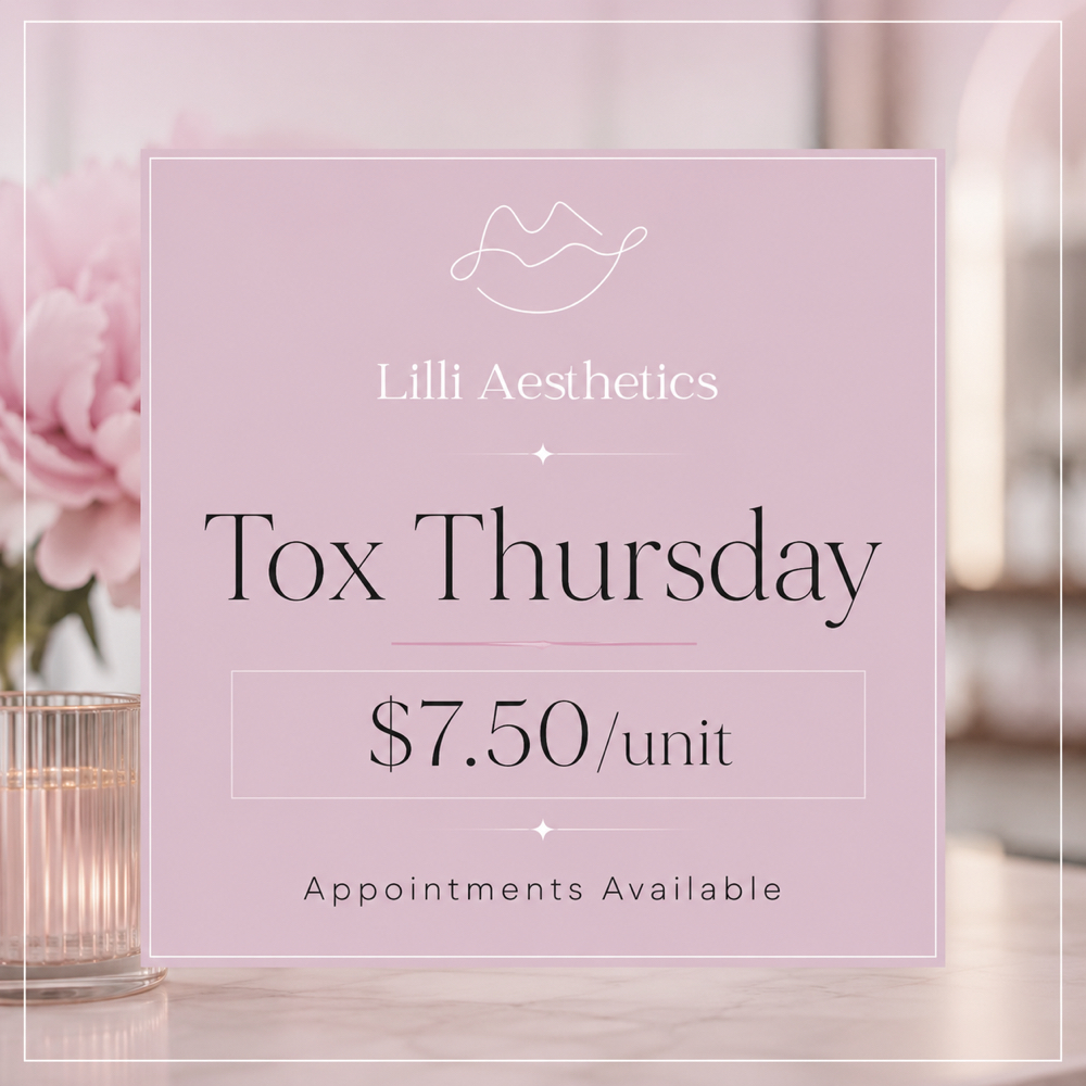 Tox Thursdays $7.50/unit at Lilli Aesthetics LLC in Mansfield, TX