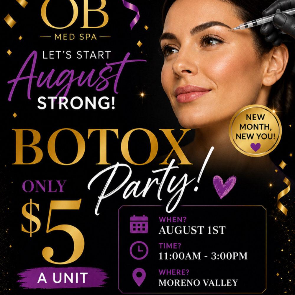 Botox Party $5 A Unit Moreno Valley at Obsession blessed med spa in Moreno Valley, CA