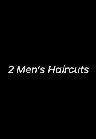 Group 6 “2 Men’s Haircuts”