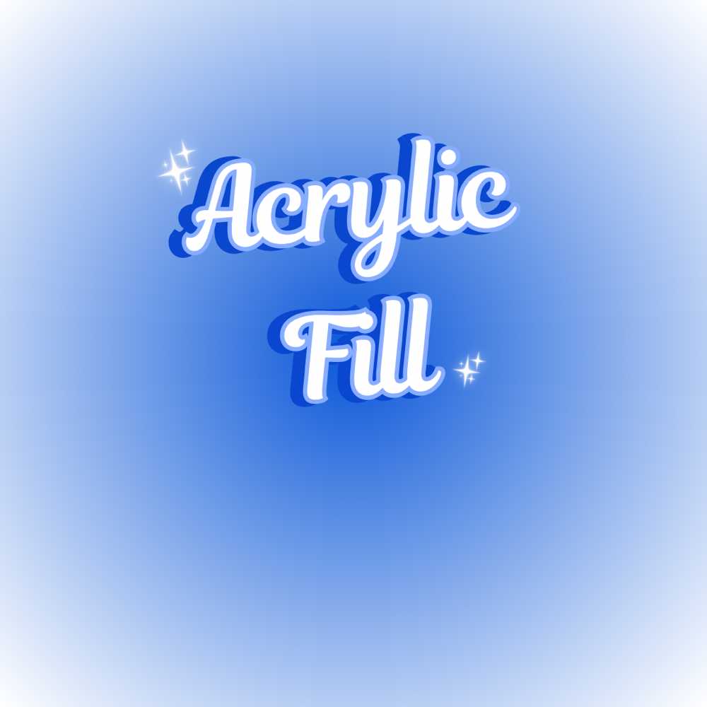 Acrylic Fill