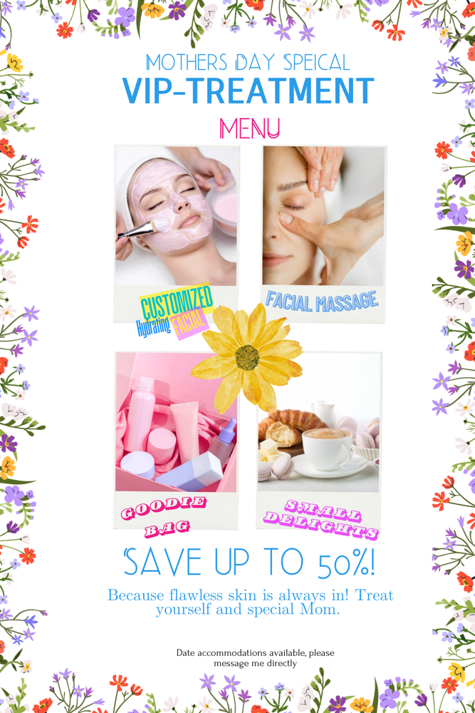 Mothers Day Special  Vip Treatment