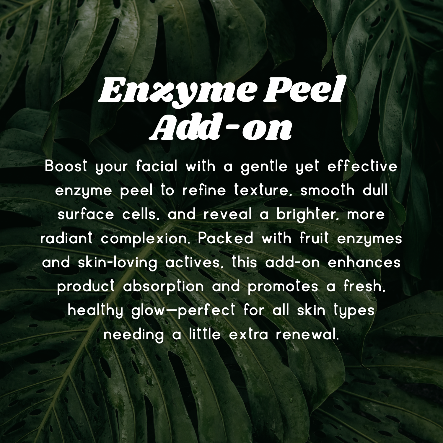 Enzyme Peel Add-On