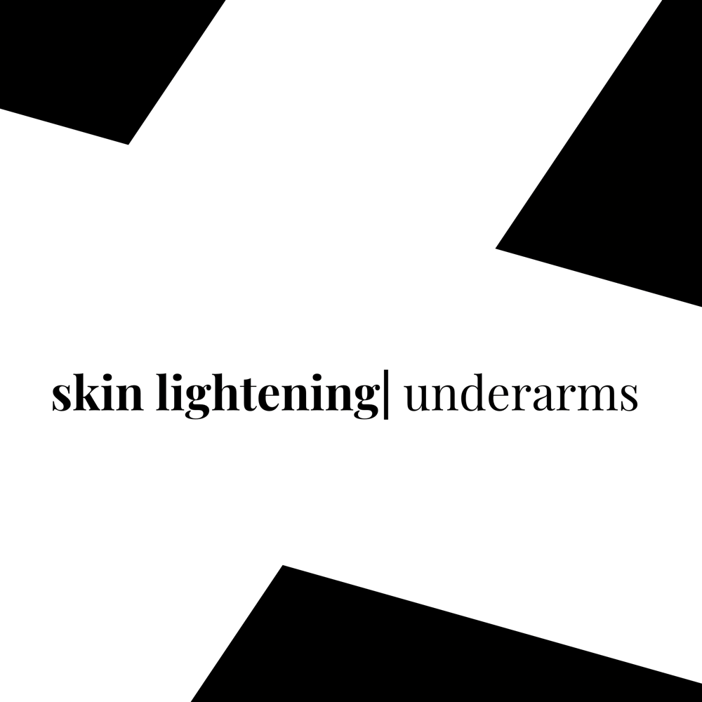 Skin Lightening - Underarms