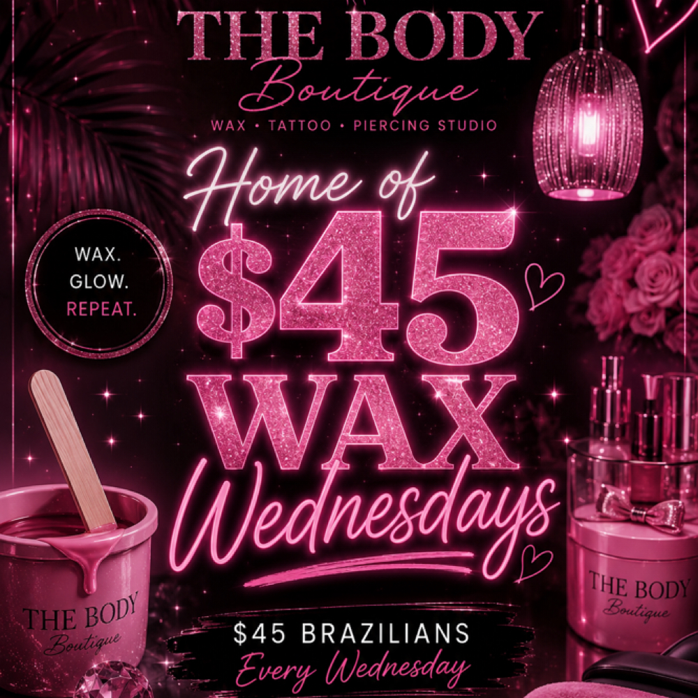 WAX WEDNESDAYโ at The Body Boutique ๐ง in Houston, TX