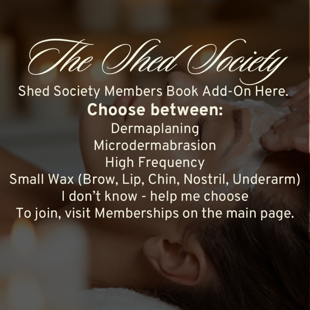 The Shed Society (Add-on) at The Shed Spa - Seymour Aesthetician in Seymour, TN
