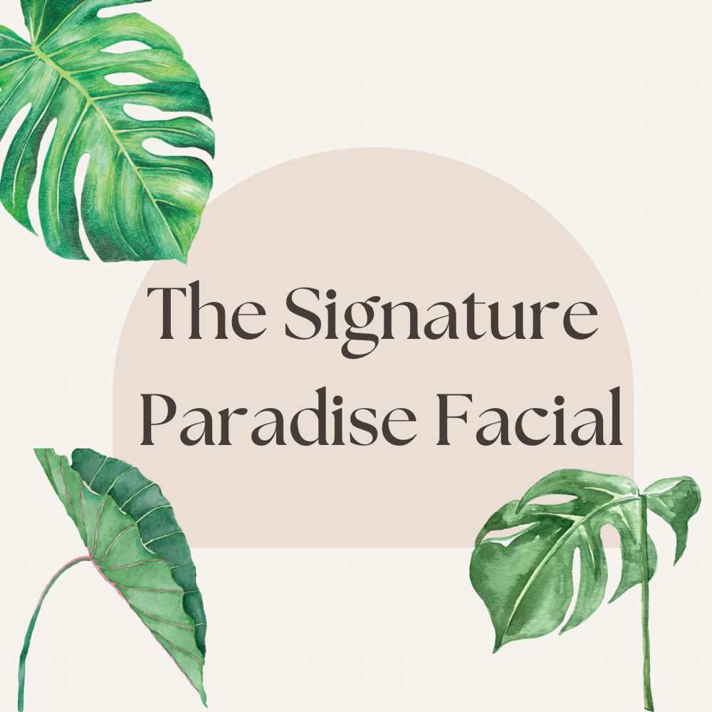 The Signature Paradise Facial