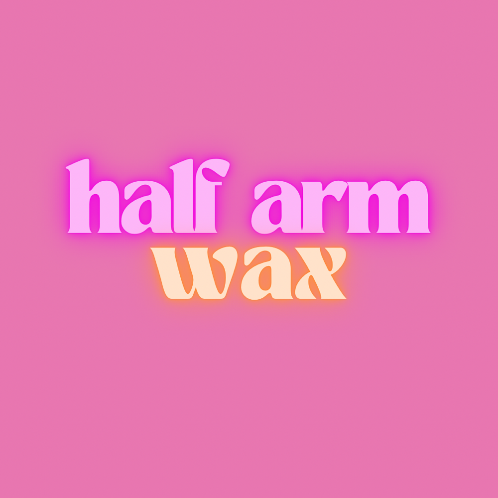 1/2 Arm Wax