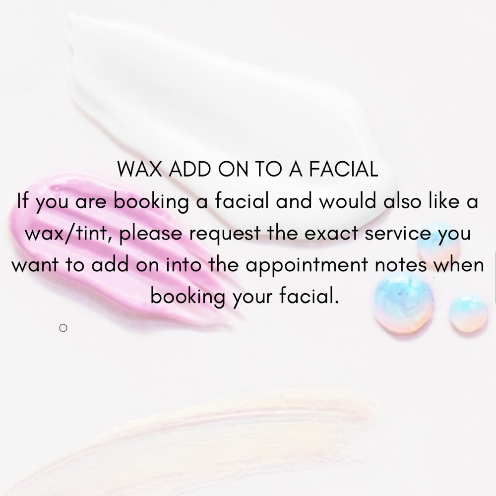 Wax Add On To A Facial