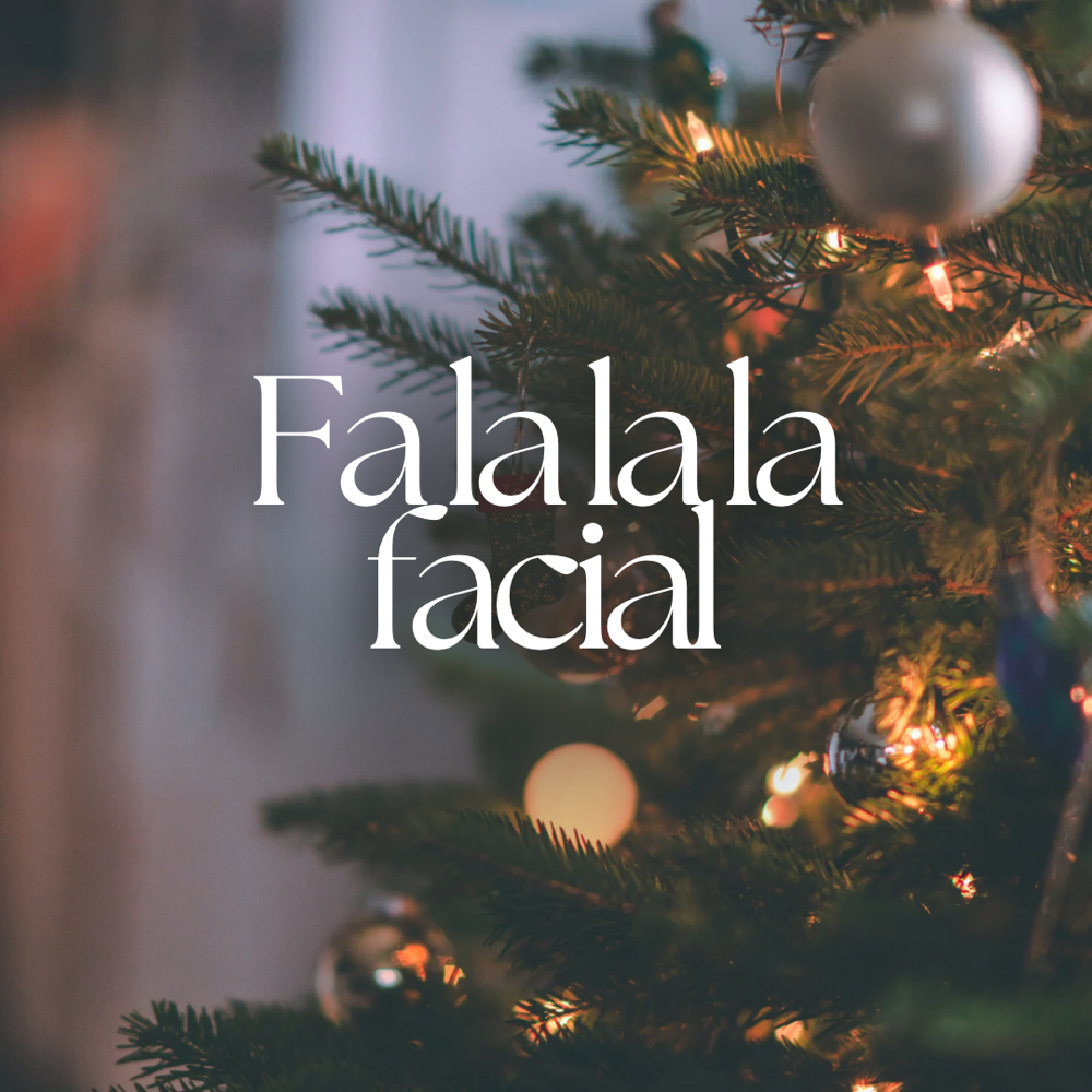 Fa La La La Facial