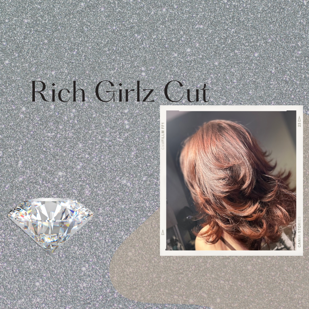 Rich Girlz Cut