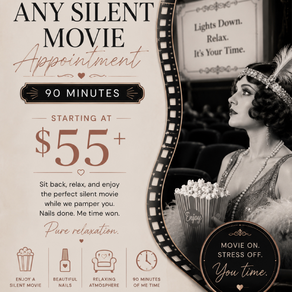 Silent Movie Appointment at Studio 811 Nail Studio in Ellensburg, WA