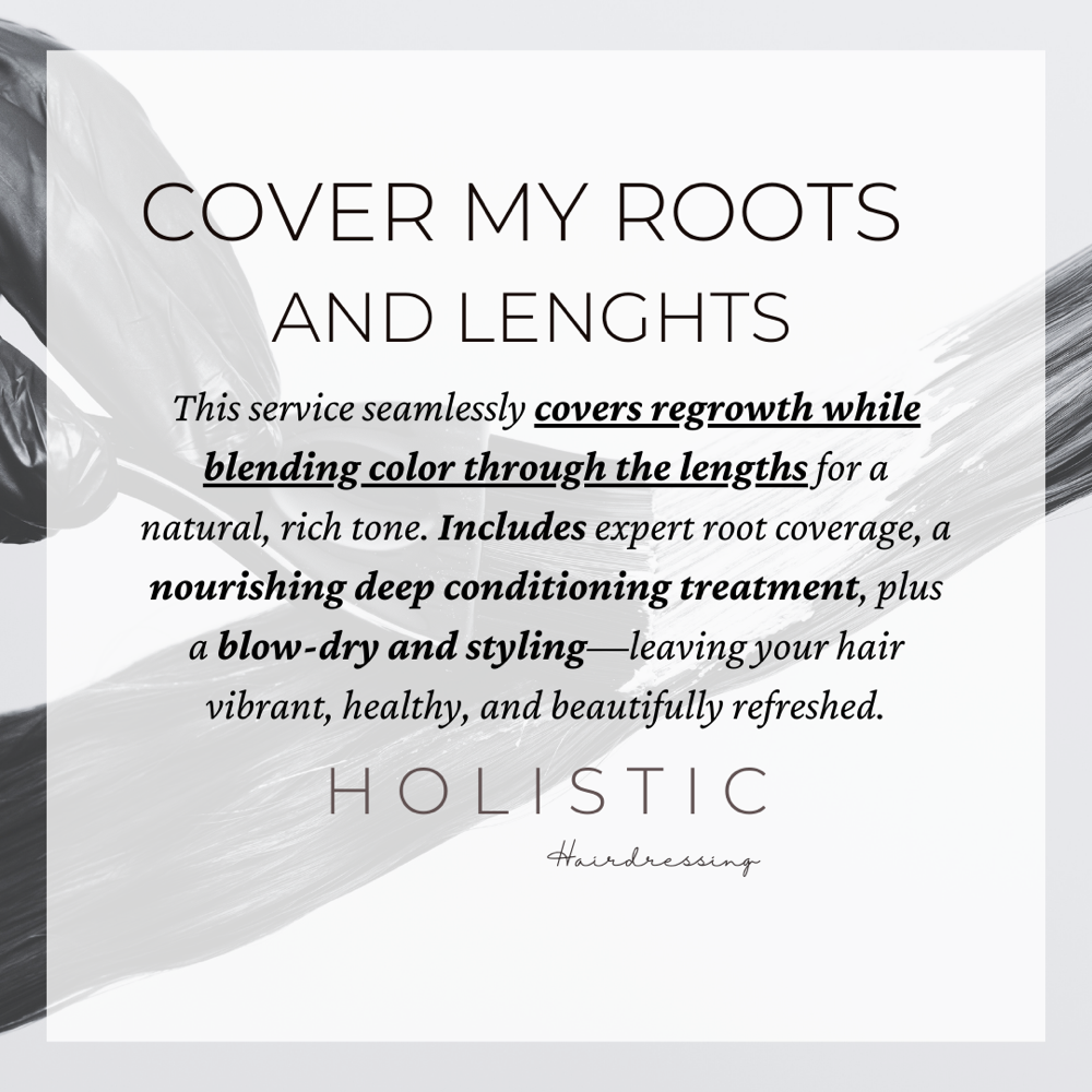 COVER MY ROOTS & LENGHTS