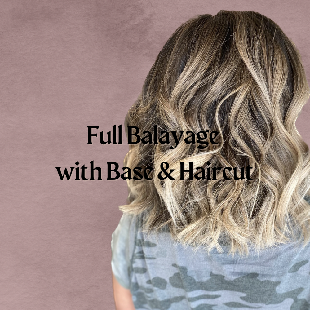 Full Balayage w/Base & Cut