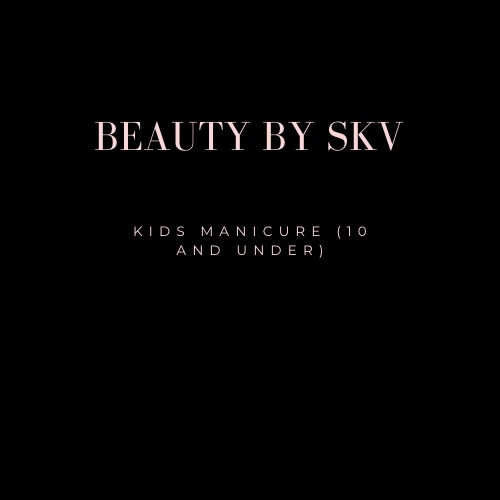 Kids Manicure (W/Wo Gel Lacquer)