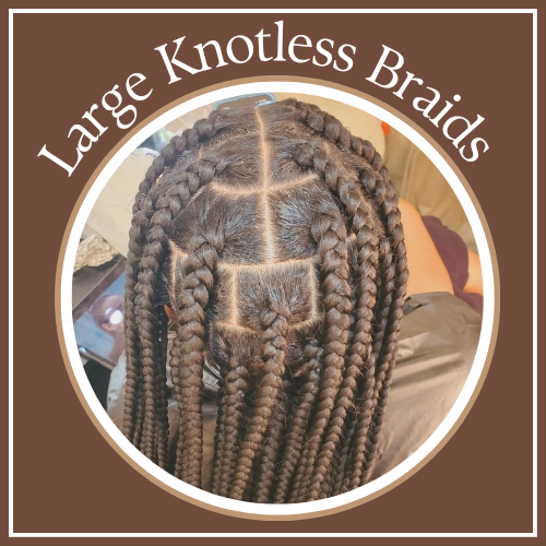 Large Knotless Braids