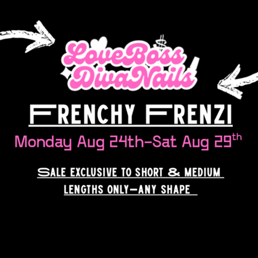 FRENCHY FRENZI - Y2K Frenchies at LoveBossDivaNails in Willmar, MN