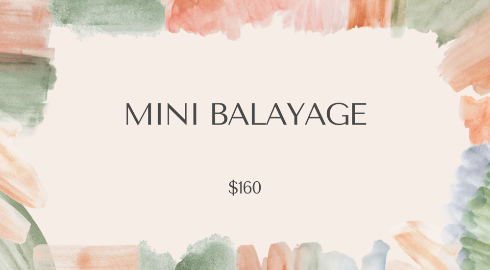 MINI BALAYAGE