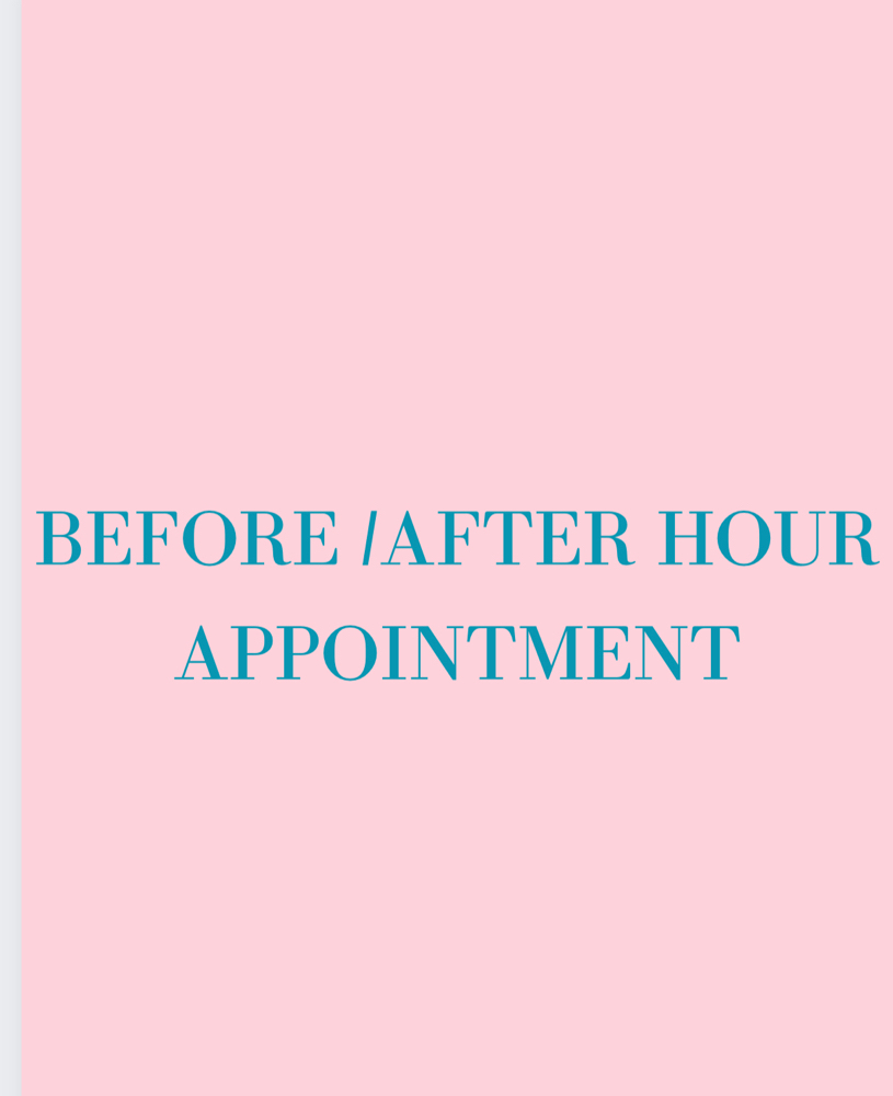 Before/ After Hour Appointment
