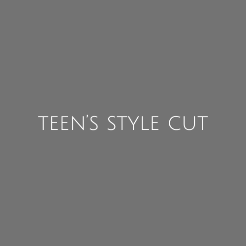 Teen's Style Cut (age 12-17)