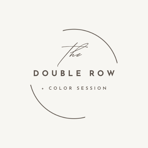 The Double Row + Color Session