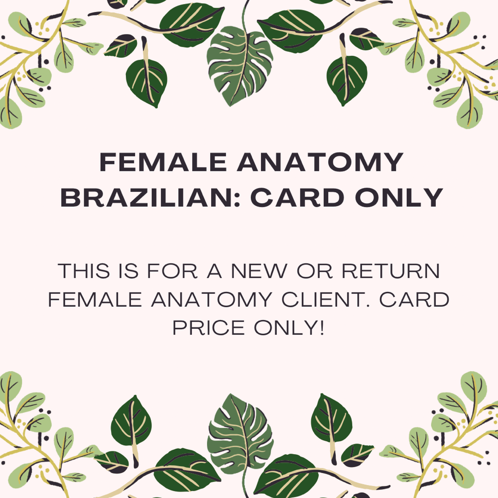 Brazilian Wax: CARD: Female Anatomy