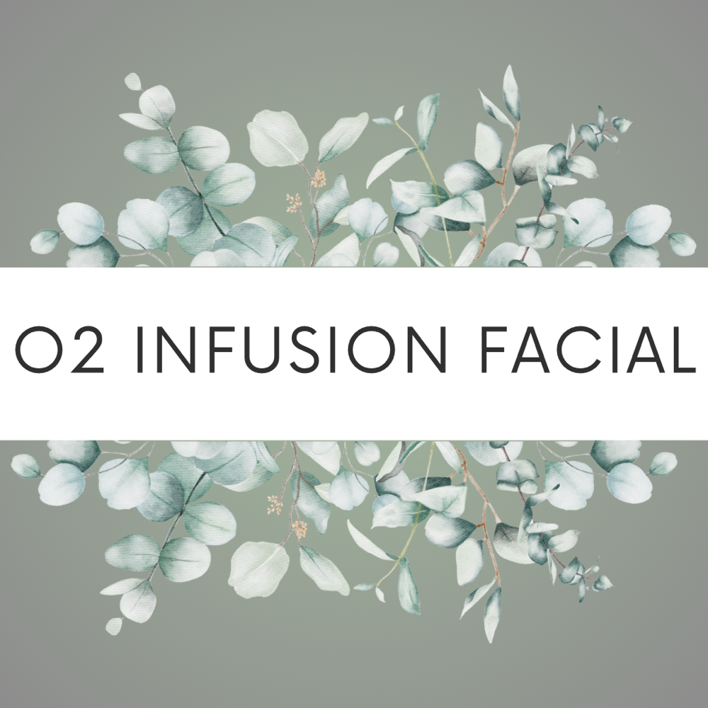 O2 Infusion Facial