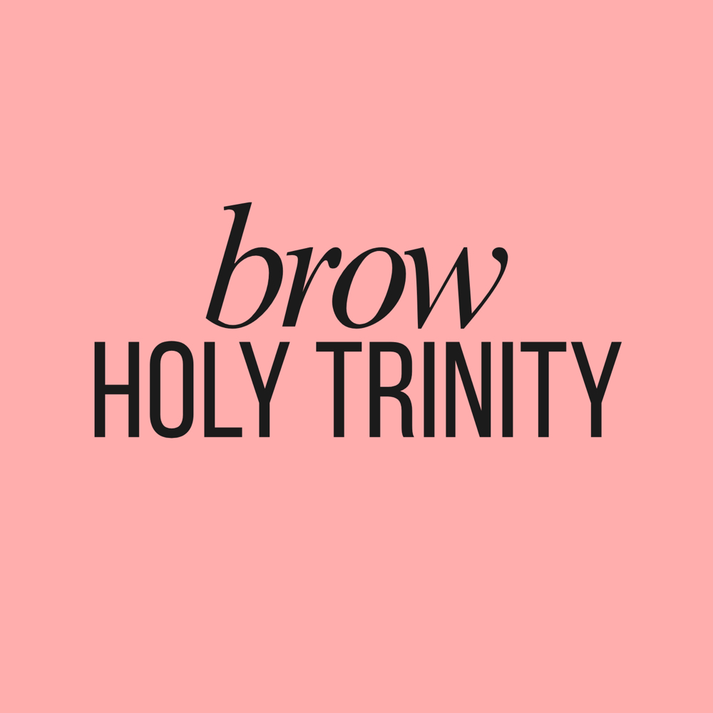 Brows | The Holy Trinity