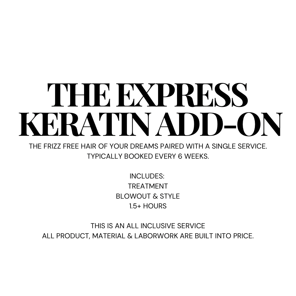 THE EXPRESS KERATIN ADD-ON
