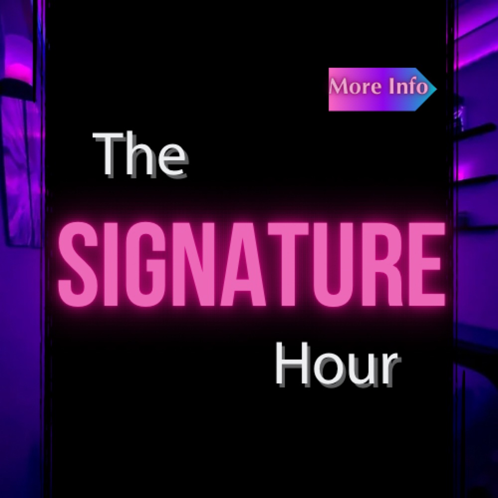🩷 The SIGNATURE Hour 🕖