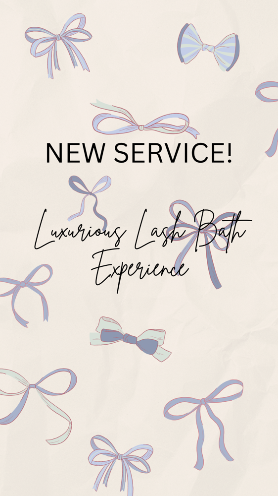 ‘Luxury’ Lash Bath Experience