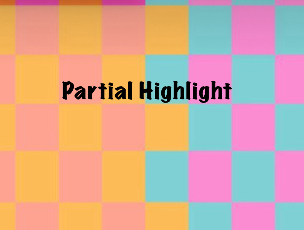 Partial Highlight