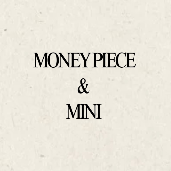 Moneypiece & Mini
