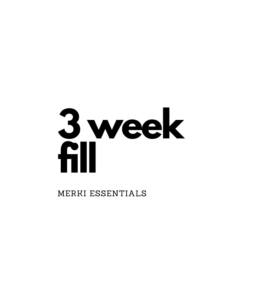 3 Week Fill