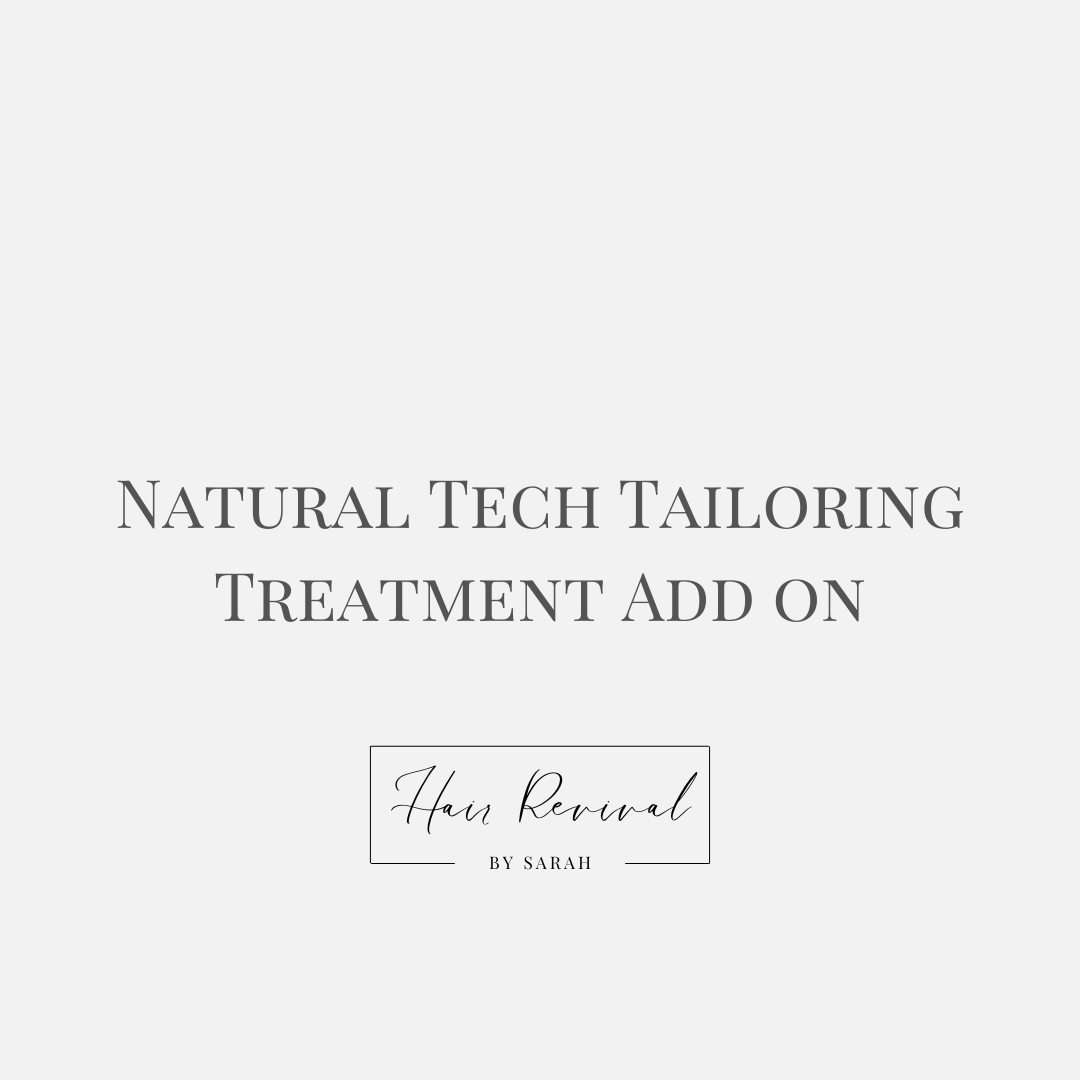 Natural Tech Tailoring Treatment