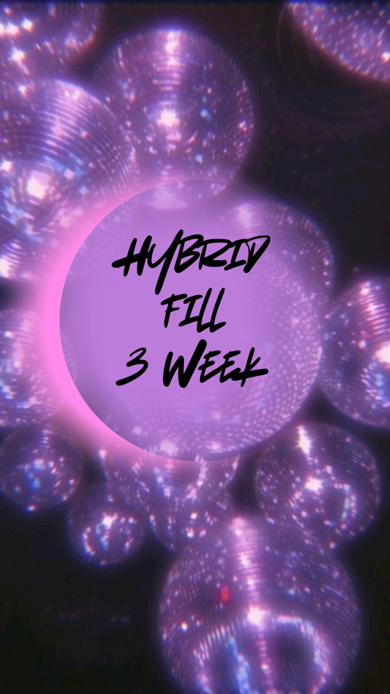 Hybrid Fill (3 WEEK)