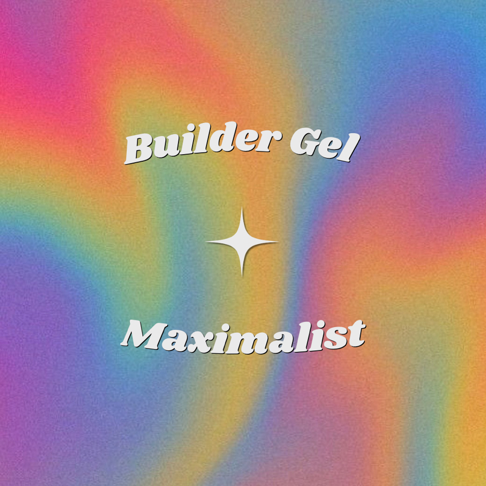Builder Gel: MAXIMALIST DESIGN at Klawz by Kass in Oklahoma City, OK