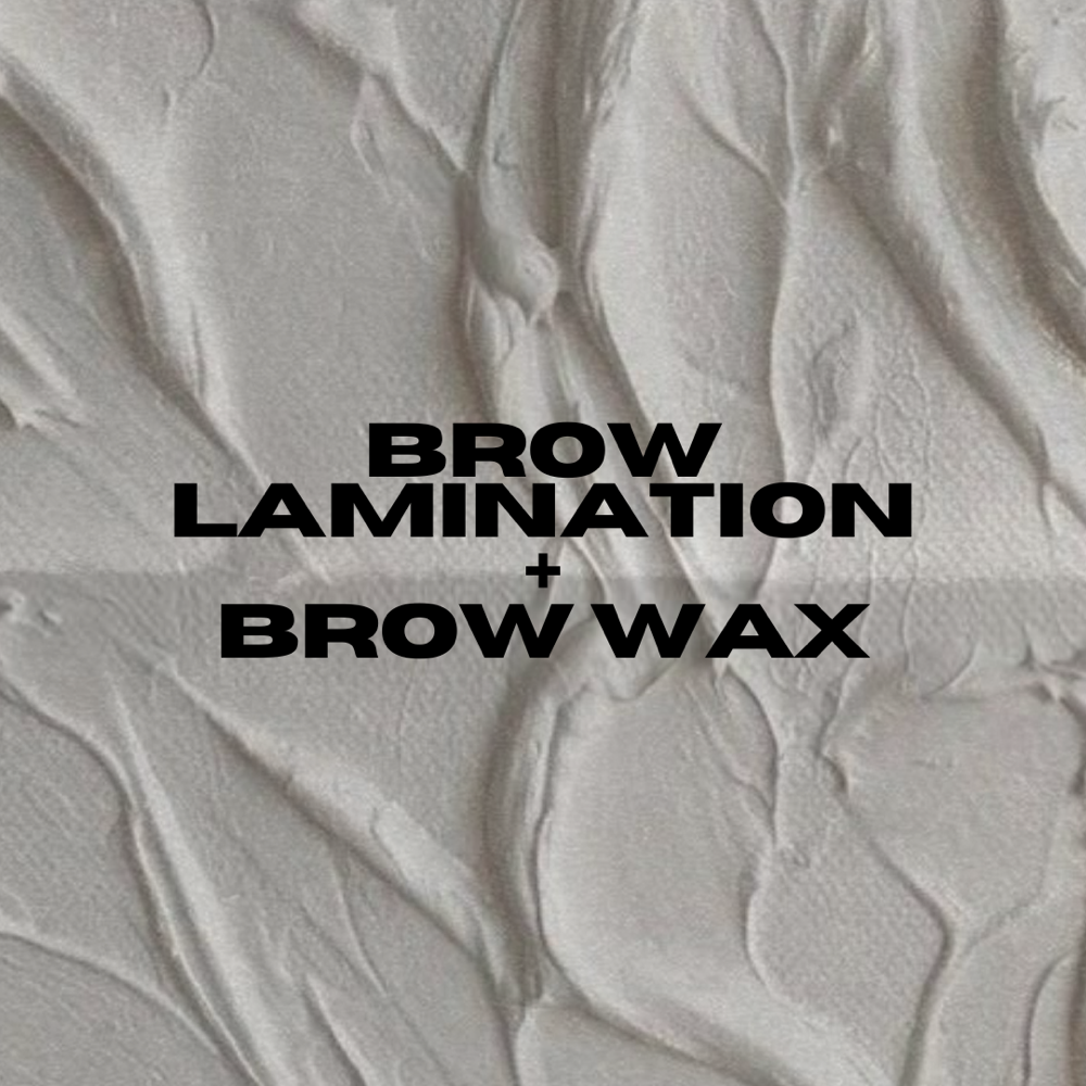 Brow Lamination + Brow Wax