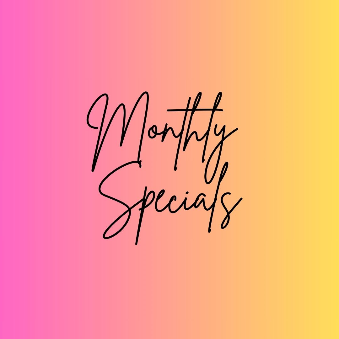Monthly Specials
