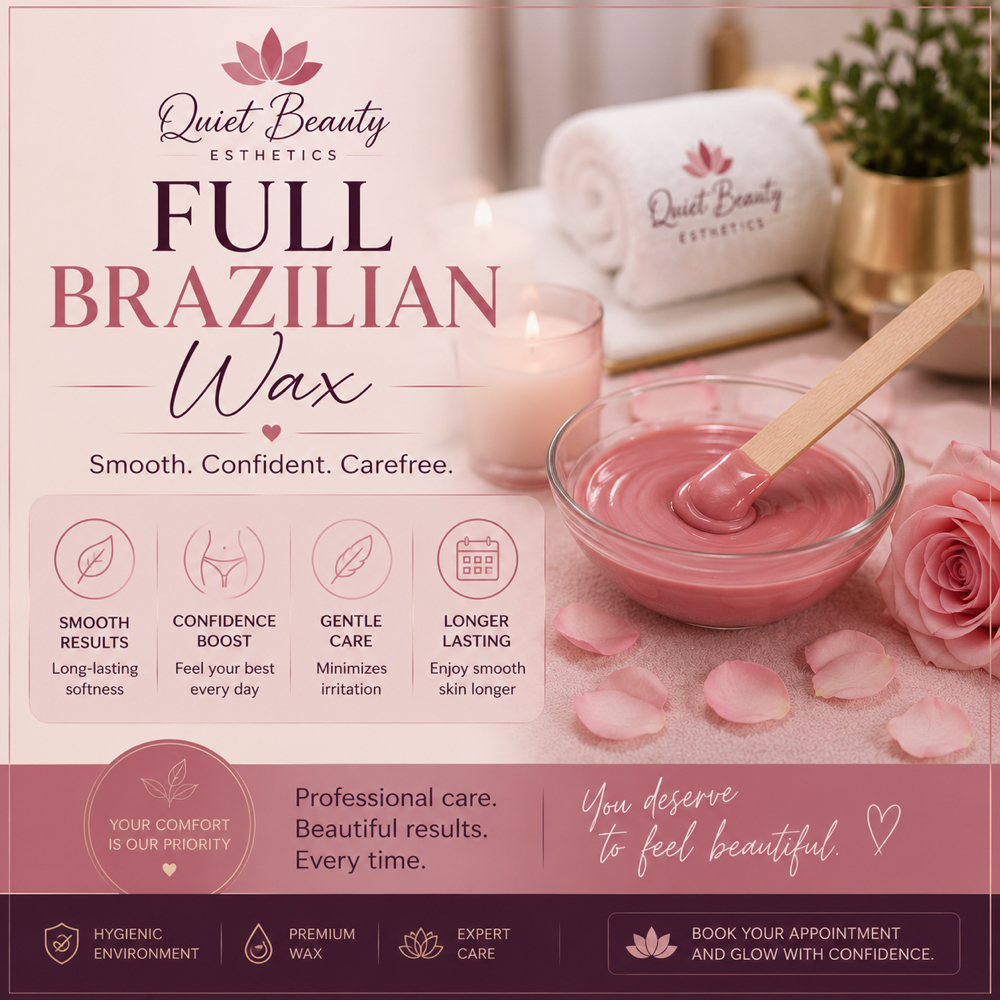 Full Brazilian Wax at Quiet Beauty Esthetics By Tamika in Columbia, SC