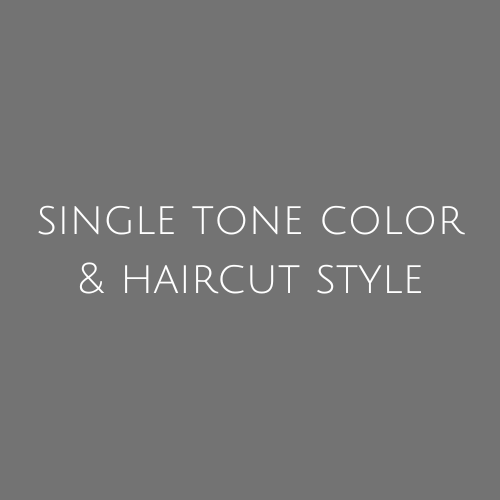 Single Tone Color and Haircut Style