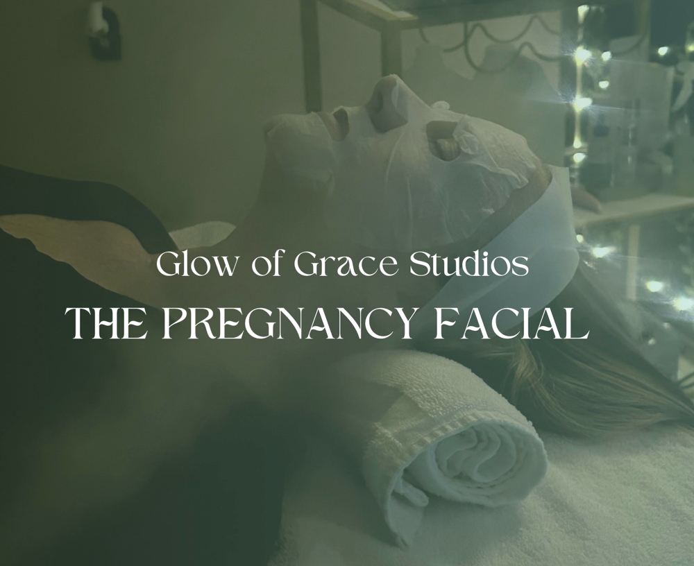Pregnancy Glow Facial at Glow of Grace Studios in Frostproof, FL