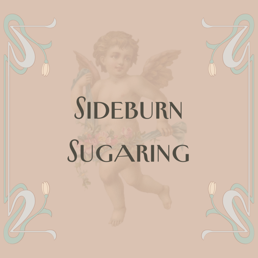 Sugaring Sideburns