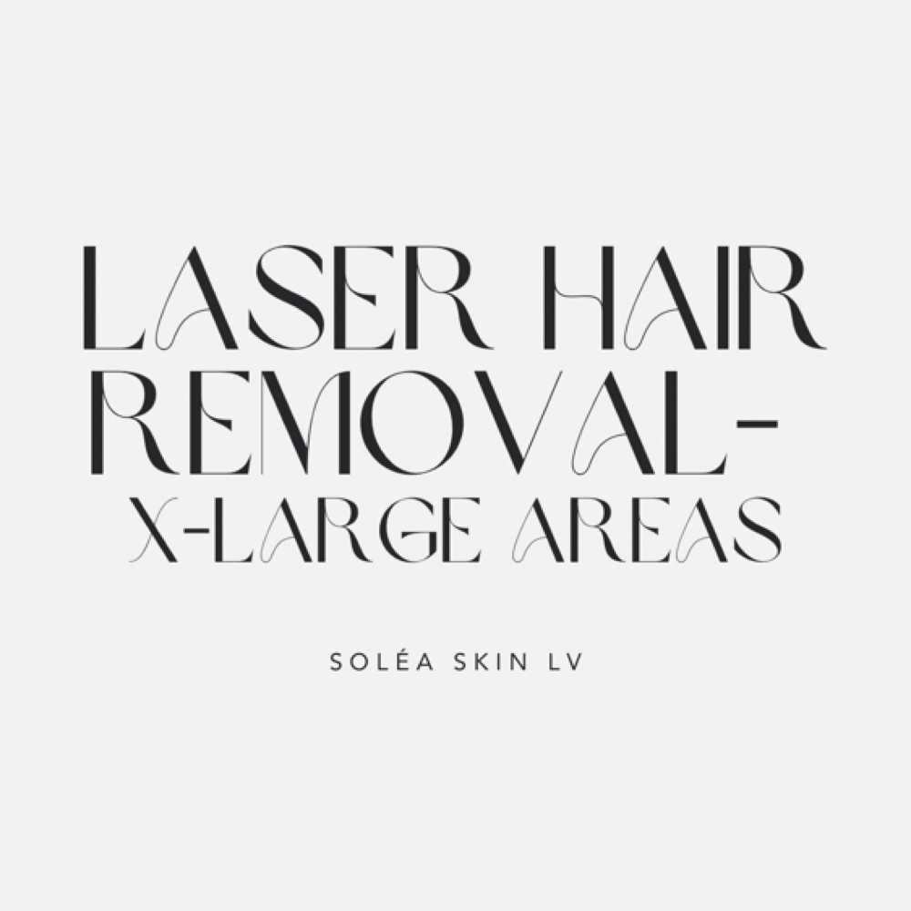 Laser Hair Removal - XL Areas at Soléa Skin LV in Las Vegas, NV
